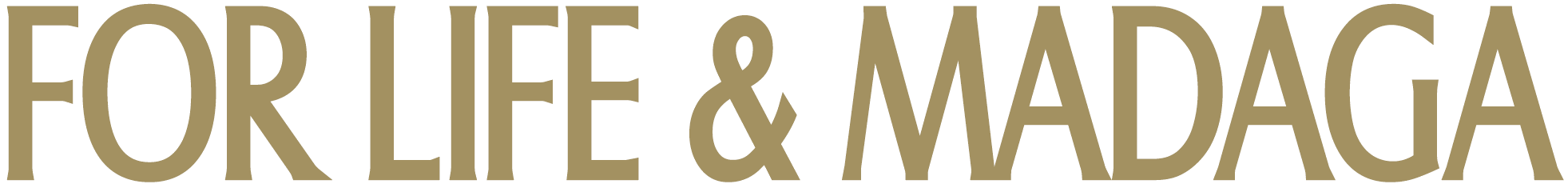 FOR LIFE & MADAGA